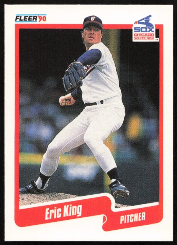 Eric King 1990 Fleer Baseball Card #537, Chicago White Sox Pitcher.