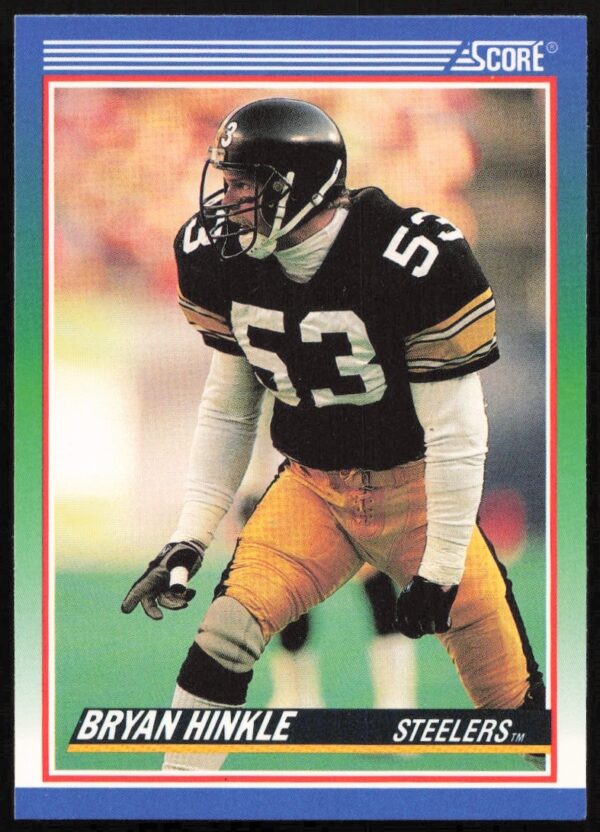 Bryan Hinkle 1990 Score Football Card #396 in Steelers Uniform.