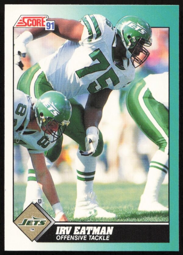 1991 Score Irv Eatman football card, showcasing lineman in action, card #41T.
