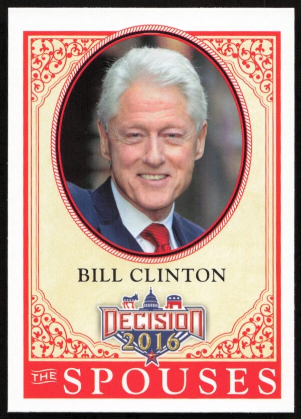 Bill Clinton 2016 Leaf Decision Trading Card #64, The Spouses series (Front view).