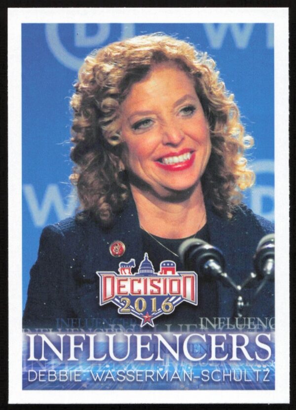 2016 Leaf Decision Influencers #28: Debbie Wasserman-Schultz, Political Figure Trading Card.