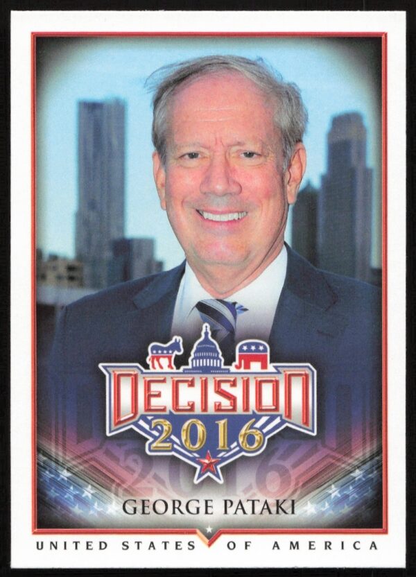 George Pataki 2016 Leaf Decision Trading Card Front #7, featuring presidential campaign imagery.