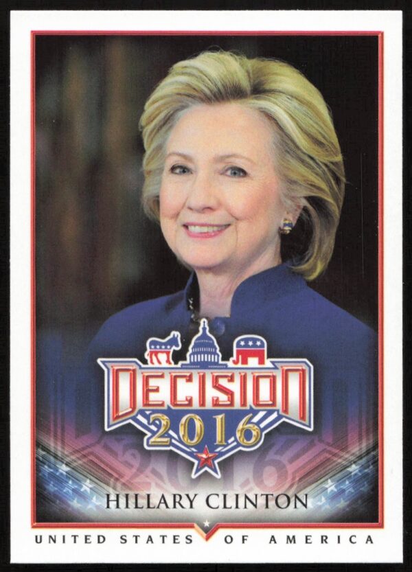 Hillary Clinton 2016 Leaf Decision Trading Card #8, political legacy portrait.