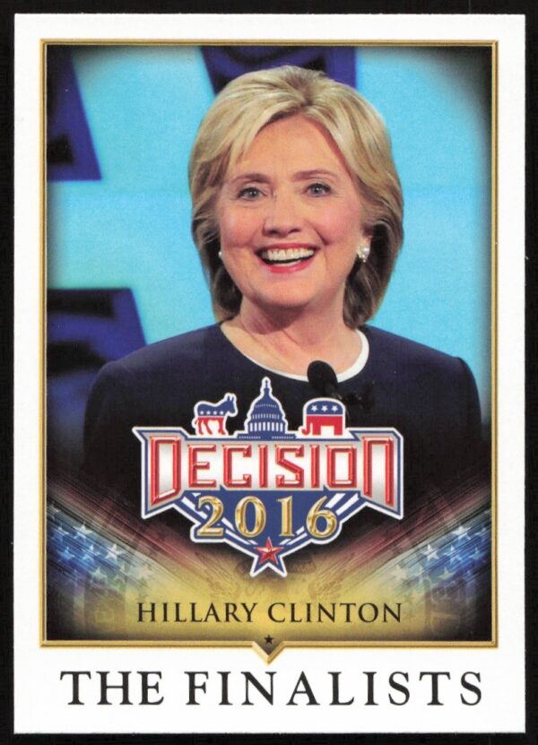 Hillary Clinton 2016 Decision Trading Card #82 – Presidential Finalist Portrait Front.