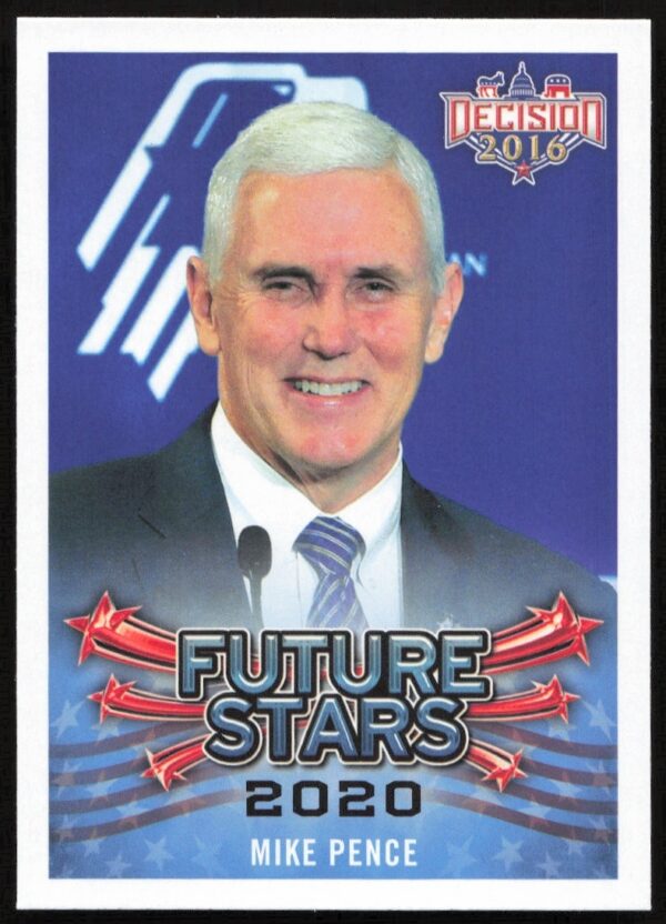 2016 Leaf Decision Mike Pence card, Future Stars series, #107, governor portrait.