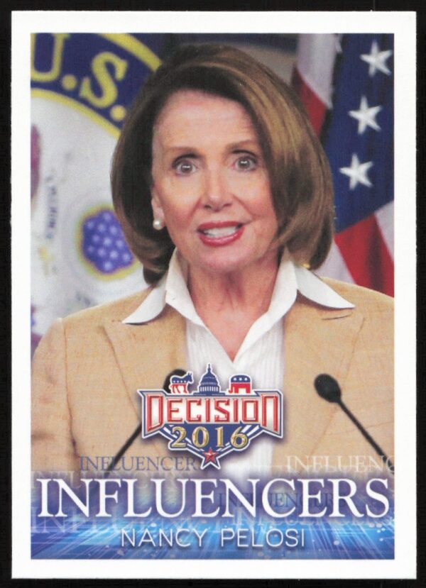 Nancy Pelosi 2016 Leaf Decision trading card, #43, influencer series front image.