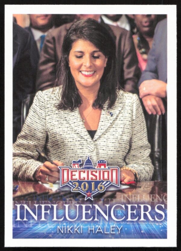 2016 trading card of political influencer Nikki Haley, Leaf Decision #44, featuring her portrait.
