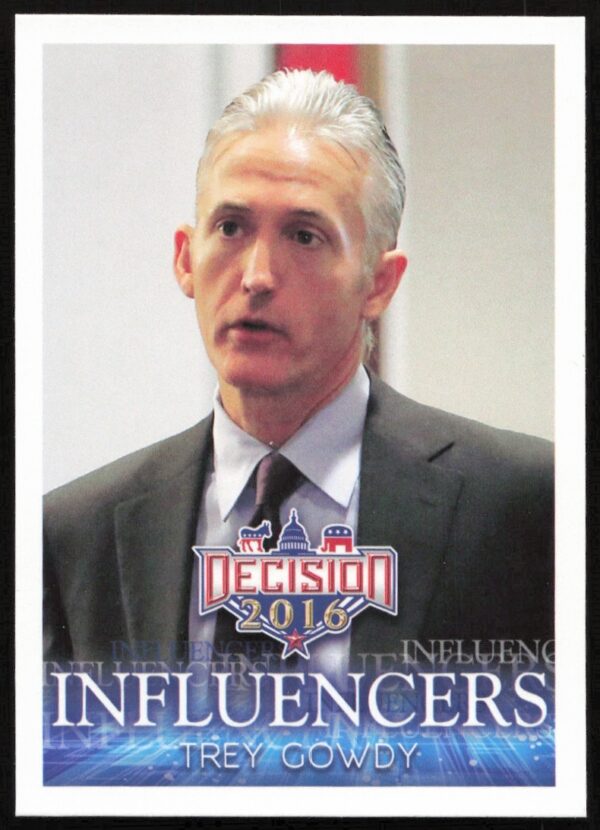 Trey Gowdy 2016 Leaf Decision Influencers Trading Card #27 Front Image.