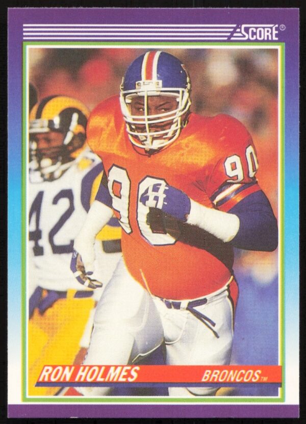 Ron Holmes 1990 Score Football Card #462, Denver Broncos Defensive Lineman, NFL Classic.