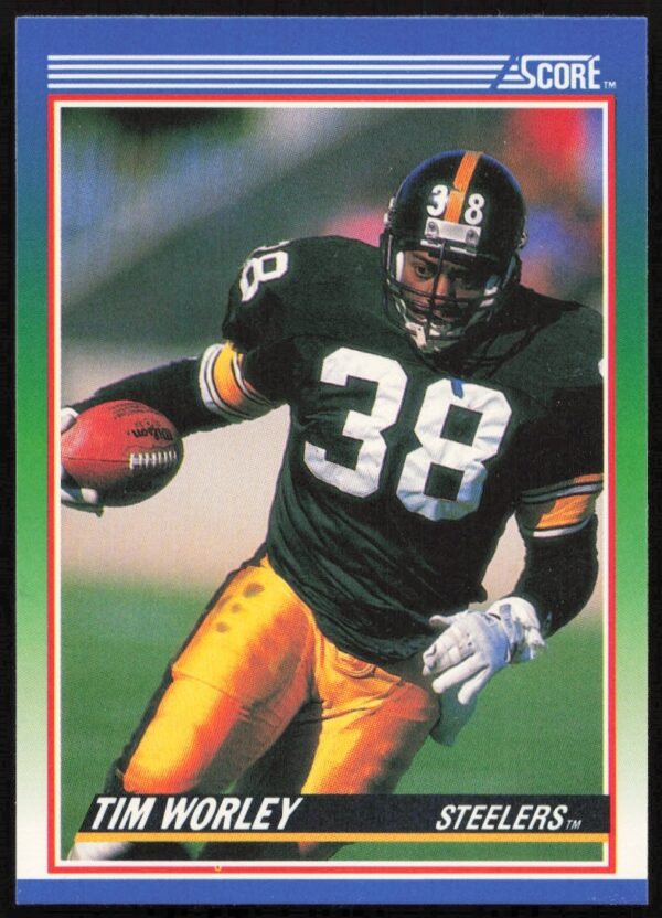 1990 Score Football Card #67 featuring Tim Worley, Pittsburgh Steelers running back in action.