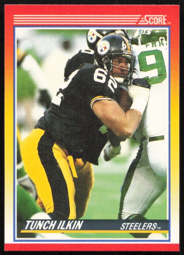 Front of 1990 Score Football Card #275 featuring Tunch Ilkin in Steelers uniform.