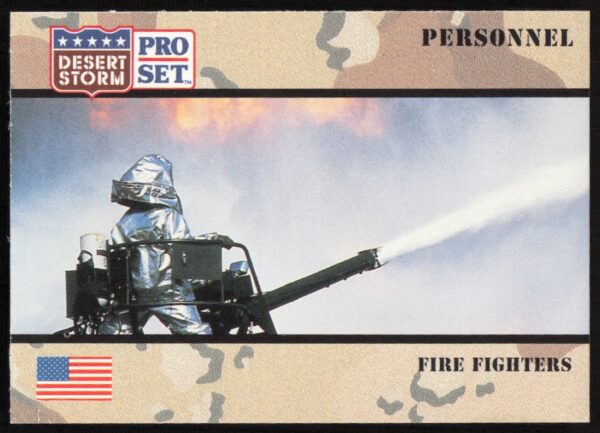 1991 Pro Set card of Desert Storm Firefighters showcasing bravery during the Gulf War.