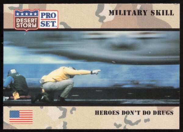 1991 Desert Storm Heroes Card: Dont Do Drugs Message, No. 162, Pro Set Trading Series.