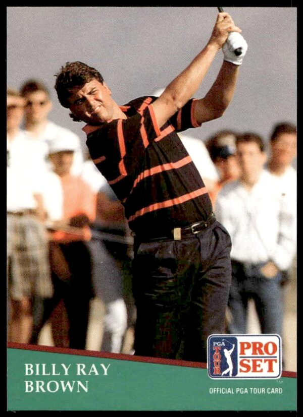 Billy Ray Brown 1991 PGA Tour card #157, Pro Set, golfer portrait.