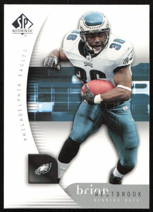 2005 SP Authentic Brian Westbrook Eagles Card #66 Front Image