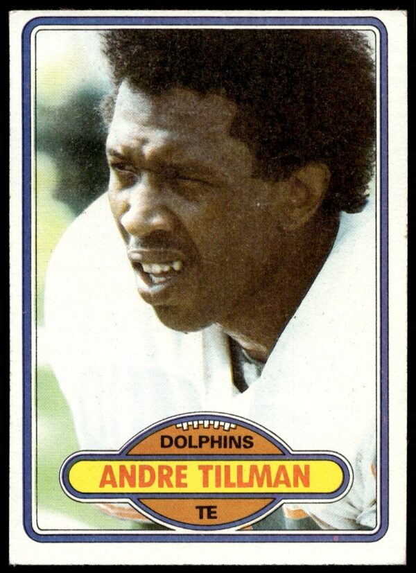 Andre Tillman 1980 Topps Dolphins card #16 with vintage design elements.