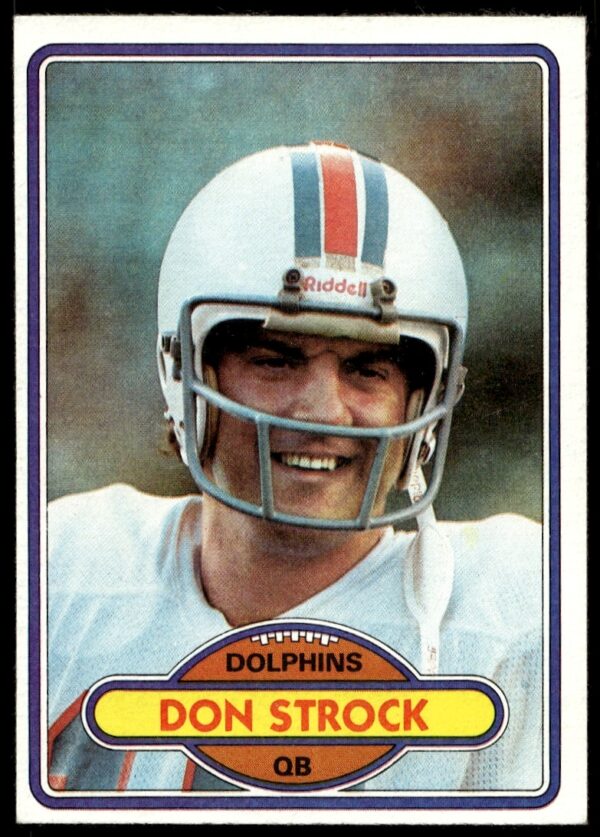Vintage 1980 Topps Don Strock football card showcasing Miami Dolphins quarterback.