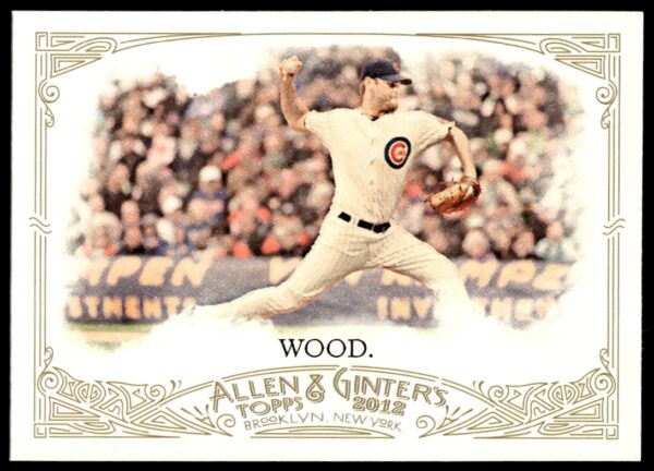 Kerry Wood 2012 Topps Allen & Ginter baseball card #275, iconic Chicago Cubs pitcher portrait.