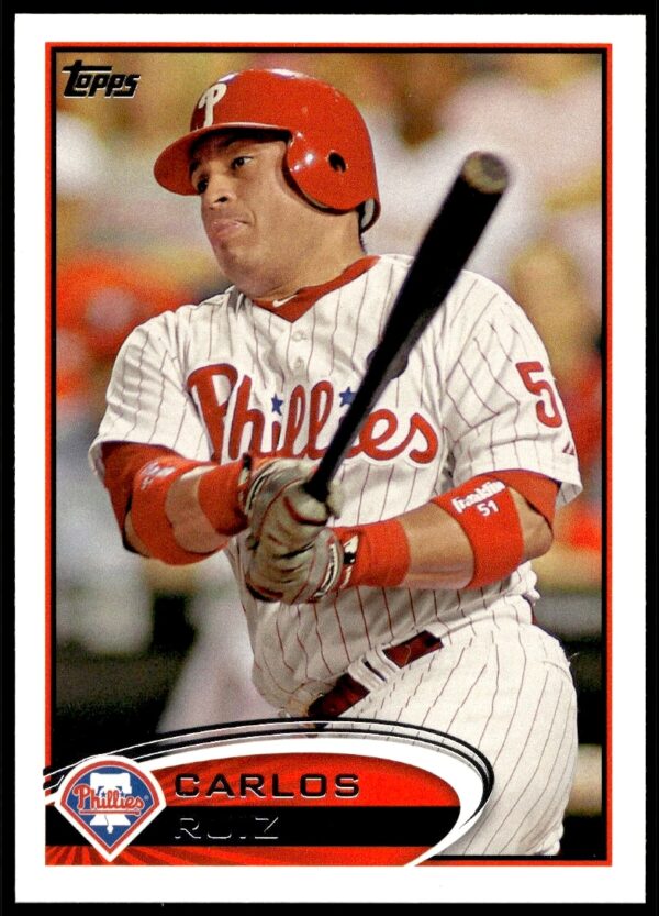 Carlos Ruiz 2012 Topps #117 baseball card, Philadelphia Phillies catcher, action shot.