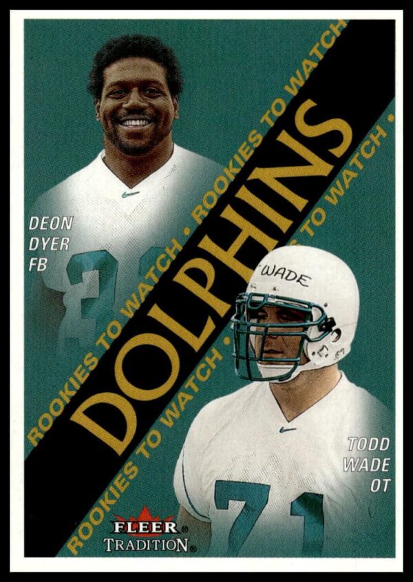 2000 Fleer Tradition football card featuring Miami Dolphins Deon Dyer and Todd Wade, #350.