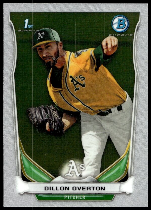 2014 Bowman Chrome Dillon Overton card, Oakland Athletics pitcher, Prospects #BCP60, in pitching stance.